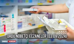 Ordu Nöbetçi Eczaneler (03.09.2024)