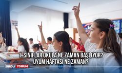 1. sınıflar okula ne zaman başlıyor? İlkokullar ne zaman açılıyor? 1. sınıf uyum haftası ne zaman?