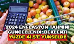 2024 Enflasyon Tahmini Güncellendi: Beklenti Yüzde 41.5'e Yükseldi!