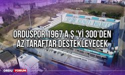 Orduspor 1967 A.Ş.'yi 300'den Az Taraftar Destekleyecek