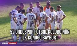 52 Orduspor Futbol Kulübü'nün İlk Konuğu Bayburt