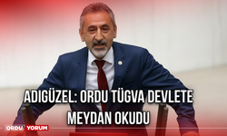 Adıgüzel: Ordu TÜGVA Devlete Meydan Okudu