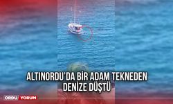 Altınordu’da Bir Adam Tekneden Denize Düştü