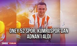 Oney 52 Spor, Kumruspor'dan Adnan'ı Aldı