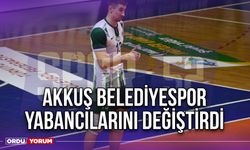 Akkuş Belediyespor Yabancılarını Değiştirdi