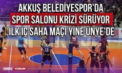 Akkuş Belediyespor'da Spor Salonu Krizi Sürüyor, İlk İç Saha Maçı Yine Ünye'de