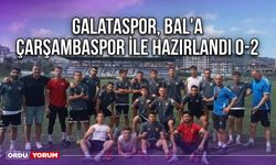 Galataspor, BAL'a Çarşambaspor ile Hazırlandı 0-2