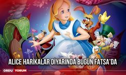 Alice Harikalar Diyarında Bugün Fatsa’da