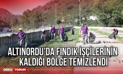 Altınordu’da Fındık İşçilerinin Kaldığı Bölge Temizlendi