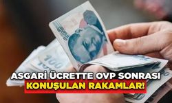 Asgari Ücrette OVP Sonrası Konuşulan Rakamlar!