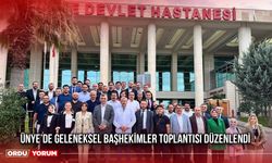 Ünye’de Geleneksel Başhekimler Toplantısı Düzenlendi