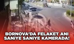 Bornova'da felaket anı saniye saniye kamerada!