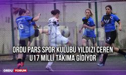 Ordu Pars Spor Kulübü Yıldızı Ceren, U17 Milli Takıma Gidiyor