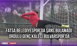 Fatsa Belediyespor'da Şans Bulamadı, Ordulu Genç Kaleci Bulvarspor'da