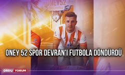 Oney 52 Spor Devran'ı Futbola Döndürdü