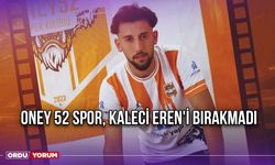 Oney 52 Spor, Kaleci Eren'i Bırakmadı