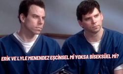 Erik ve Lyle Menendez Eşcinsel mi yoksa Biseksüel mi?