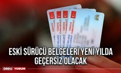 Eski Sürücü Belgeleri Yeni Yılda Geçersiz Olacak