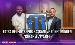 Fatsa Belediyespor Başkanı ve Yönetiminden 'Kibar'a Ziyaret