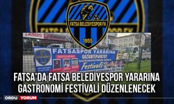 Fatsa'da Fatsa Belediyespor Yararına Gastronomi Festivali Düzenlenecek