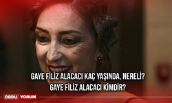 Gaye Filiz Alacacı kaç yaşında, nereli? Gaye Filiz Alacacı kimdir?