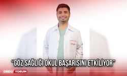 “Göz Sağlığı Okul Başarısını Etkiliyor”