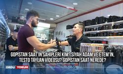 Gopistan saat'in sahipleri kim? Siyah Adam ve Etem'in, Testo Taylan videosu? Gopistan saat nerede?