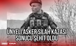 Ünyeli Asker Silah Kazası Sonucu Şehit Oldu