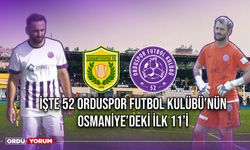 İşte 52 Orduspor Futbol Kulübü'nün Osmaniye'deki İlk 11'i