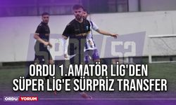 Ordu 1.Amatör Lig'den Süper Lig'e Sürpriz Transfer