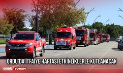 Ordu’da İtfaiye Haftası Etkinliklerle Kutlanacak