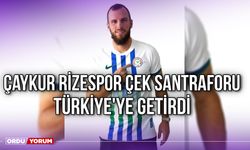 Çaykur Rizespor Çek Santraforu Türkiye'ye Getirdi