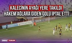 Kalecinin Ayağı Yere Takıldı, Hakem Ağlara Giden Golü İptal Etti