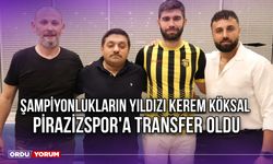 Şampiyonlukların Yıldızı Kerem Köksal, Pirazizspor'a Transfer Oldu