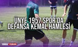 Ünye 1957 Spor'da Defansa Kemal Hamlesi