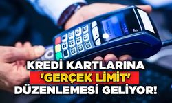 Kredi Kartlarına 'Gerçek Limit' Düzenlemesi Geliyor!