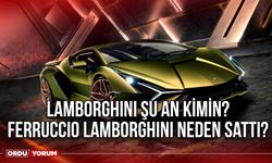 Lamborghini şu an kimin? Ferruccio Lamborghini neden sattı?