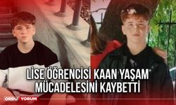 Lise Öğrencisi Kaan Yaşam Mücadelesini Kaybetti