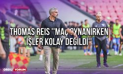 Thomas Reis ''Maç Oynanırken İşler Kolay Değildi''