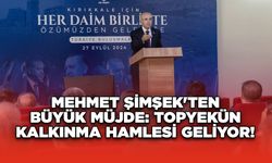 Mehmet Şimşek'ten Büyük Müjde: Topyekün Kalkınma Hamlesi Geliyor!