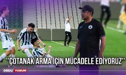 ''Çotanak Arma İçin Mücadele Ediyoruz''