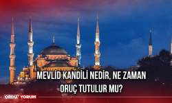 Mevlid Kandili Nedir, Ne zaman ,Oruç Tutulur Mu?