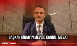 Başkan Kibar'ın Mevlid Kandili Mesajı