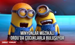 Minyonlar Müzikali Ordu’da Çocuklarla Buluşuyor