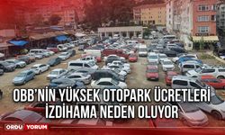 OBB’nin Yüksek Otopark Ücretleri İzdihama Neden Oluyor