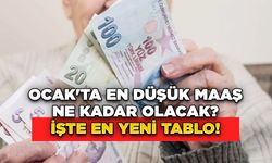 Ocak'ta En Düşük Maaş Ne Kadar Olacak? İşte En Yeni Tablo!