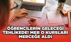 Öğrencilerin Geleceği Tehlikede! MEB o Kursları Merceğe Aldı!