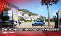 Öğrenciye Çarpan Öğretmen için 6 yıla kadar hapis isteniyor