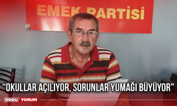 “Okullar açılıyor, sorunlar yumağı büyüyor"