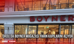 Ordu'da Boyner Mağazası Yarın Kapılarını Açıyor